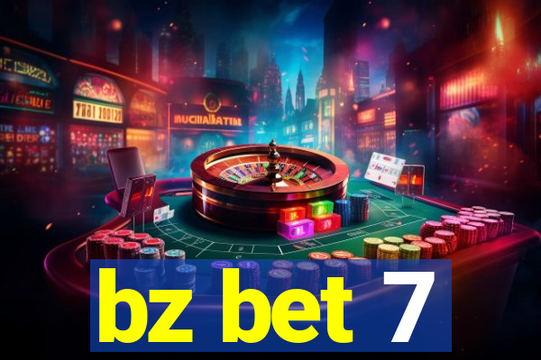 bz bet 7